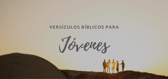 superficial Generosidad Guardería 27 Versículos Bíblicos para los Jóvenes – Mis Versiculos Biblicos .com